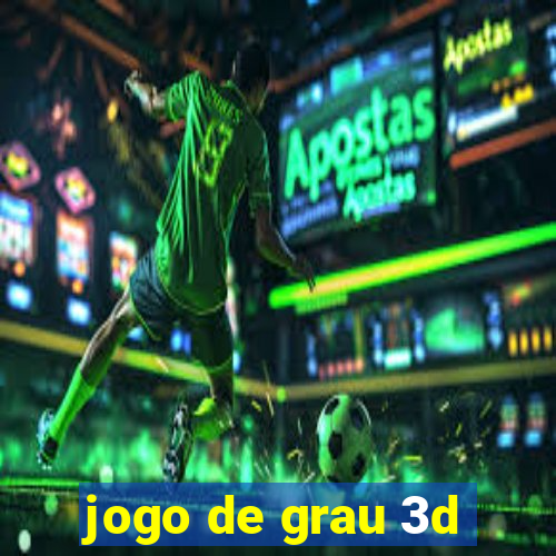 jogo de grau 3d